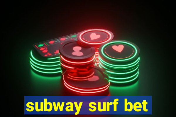 subway surf bet